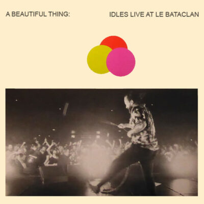 Idles – A Beautiful Thing: Idles Live At Le Bataclan LP