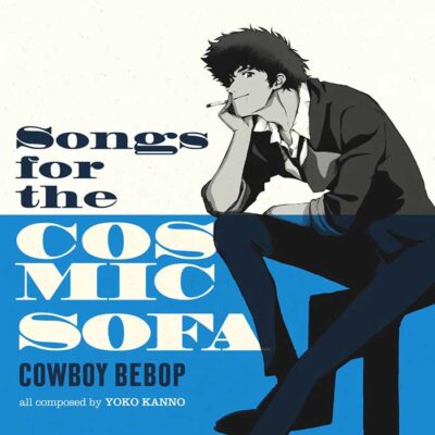 OST: Songs For The Cosmic Sofa Cowboy Bebop LP