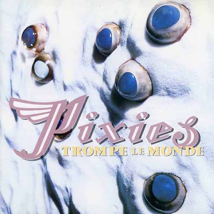 Pixies – Trompe Le Monde LP