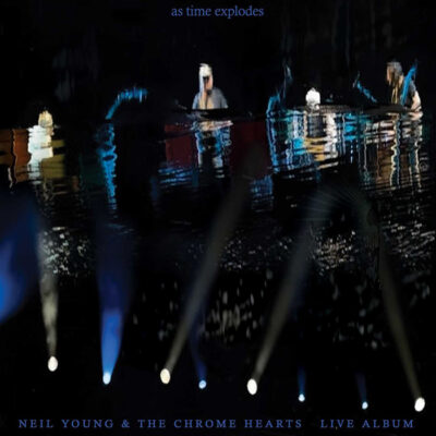 lp-neil-young-the-chrome-hearts-as-time-explodes-live-album-vinil-ploca-vinyl-093624823377